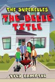 The Superelles: The Belle Title (eBook, ePUB)
