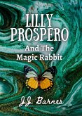 Lilly Prospero And The Magic Rabbit (The Lilly Prospero Series, #2) (eBook, ePUB)