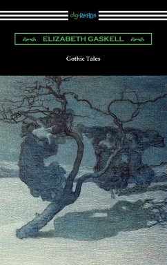 Gothic Tales (eBook, ePUB) - Gaskell, Elizabeth