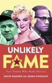 Unlikely Fame: Poor People Who Made History: Poor People Who Made (eBook, ePUB)