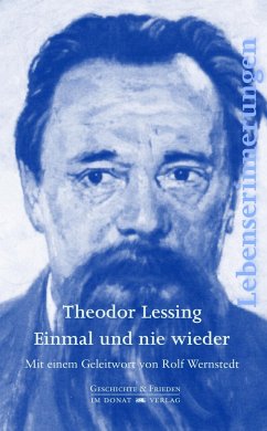 Einmal und nie wieder - Lessing, Theodor