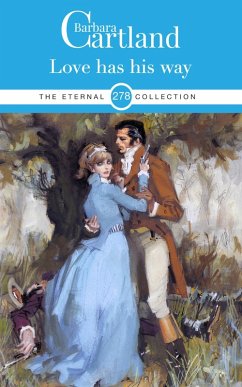 Love has his way (eBook, ePUB) - Cartland, Barbara