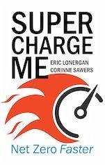 Supercharge Me (eBook, ePUB) - Lonergan, Eric; Sawers, Corinne