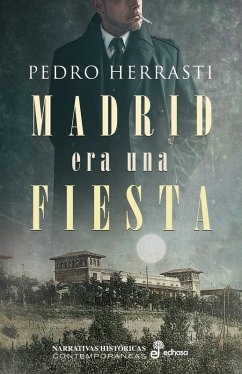 Madrid era una fiesta (eBook, ePUB) - Herrasti, Pedro