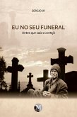 Eu no seu funeral (eBook, ePUB)