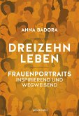 Dreizehn Leben (eBook, ePUB)