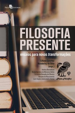 Filosofia presente (eBook, ePUB) - Sanchez, Liliane; Silva, Wanderley Da