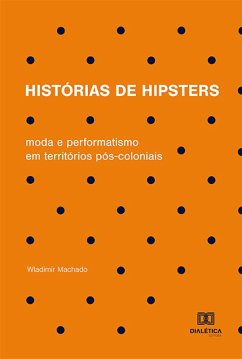 Histórias de hipsters (eBook, ePUB) - Machado, Wladimir