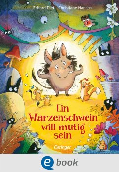 Ein Warzenschwein will mutig sein (eBook, ePUB) - Dietl, Erhard