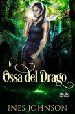 Le Ossa Del Drago (eBook, ePUB)