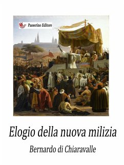 Elogio della nuova milizia (eBook, ePUB) - di Chiaravalle, Bernardo