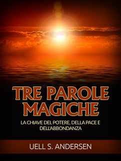 Tre Parole Magiche (Tradotto) (eBook, ePUB) - S. Andersen, Uell