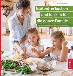 Glutenfrei kochen und backen für die ganze Familie (eBook, ePUB)