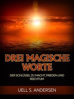 Drei Magische Worte (Übersetzt) (eBook, ePUB) - S. Andersen, Uell