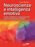 Neuroscienze e intelligenza emotiva. Come cambiare le organizzazioni a partire dal nostro cervello (eBook, ePUB)