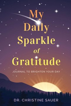 My Daily Sparkle of Gratitude - Sauer, Christine