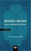 Bayezid-i Bistami Hayati - Menkibeleri - Fikirleri