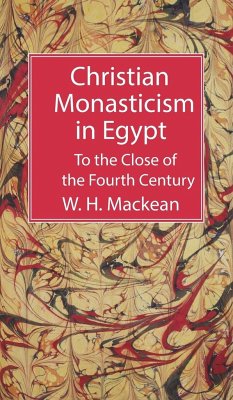 Christian Monasticism in Egypt - Mackean, W. H.