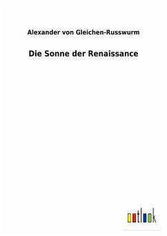 Die Sonne der Renaissance - Gleichen-Russwurm, Alexander Von