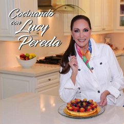 Cocinando con Lucy Pereda - Pereda, Lucy