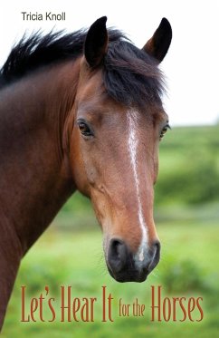 Let's Hear It for the Horses - Knoll, Tricia