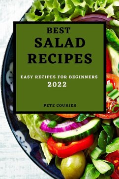 BEST SALAD RECIPES 2022 - Courier, Pete