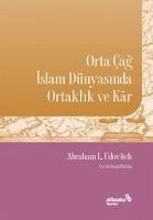 Orta Cag Islam Dünyasinda Ortaklik ve Kar - L. Udovitch, Abraham