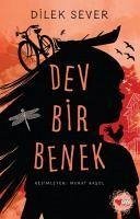 Dev Bir Benek - Sever, Dilek