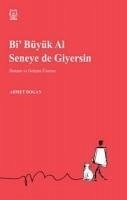 Bi Büyük Al Seneye de Giyersin - Dogan, Ahmet