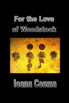 For the Love of Woodstock - Cosma, Ioana