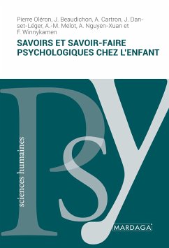 Savoirs et savoir-faire psychologiques chez l'enfant - Oléron, Pierre; Beaudichon, J.; Cartron, A.