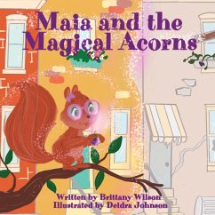 Maia and the Magical Acorns - Wilson, Brittany