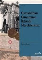 Osmanlidan Günümüze Iktisadi Meselelerimiz - Bulut, Mehmet