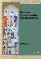 Yönetim ve Organizasyona Dair Islami Perspektifler - J. Ali, Abbas