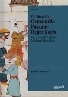 16. Yüzyilda Osmanlida Paranin Deger Kaybi ve Timurtasinin Nükud Risalesi - Akbayir, Seyma