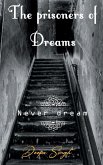 The prisoners of Dreams