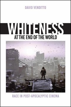 Whiteness at the End of the World (eBook, ePUB) - Venditto, David