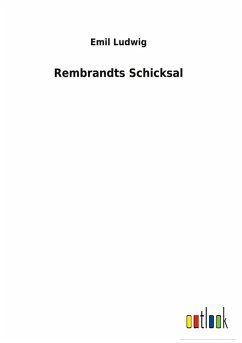 Rembrandts Schicksal Rembrandts Schicksal