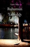 Ruhumun Yalnizligi - Özbay, Özüm