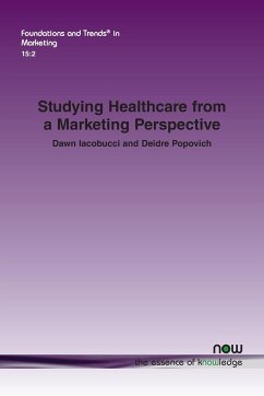 Studying Healthcare from a Marketing Perspective - Iacobucci, Dawn; Popovich, Deidre