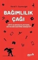 Bagimlilik Cagi - T. Courtwright, David