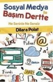 Sosyal Medya Ile Basim Dertte Sosyal Medya Ile Basim Dertte