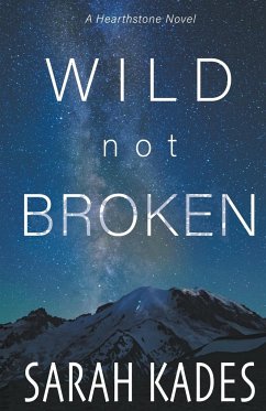 Wild Not Broken - Kades, Sarah