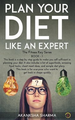 Plan Your Diet Like An Expert - Sharma, Akanksha