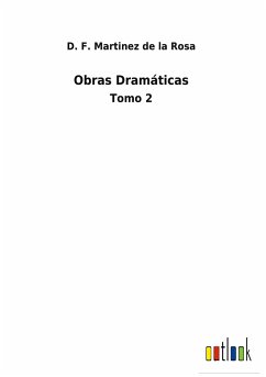 Obras Dramáticas - Martinez de la Rosa, D. F.