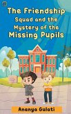 The Friendship Squad and the Mystery of the Missing Pupils