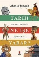 Tarih Ne Ise Yarar - Simsek, Ahmet