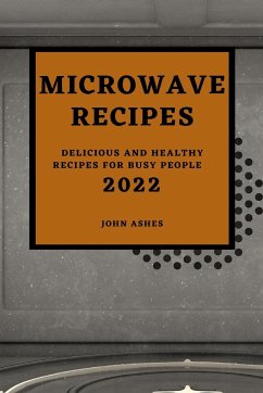 MICROWAVE RECIPES 2022 - Ashes, John