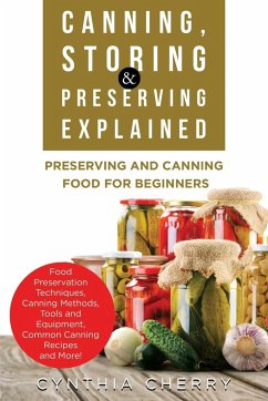 Canning, Storing & Preserving Explained - Cherry, Cynthia