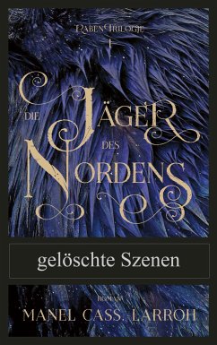 Die Jäger des Nordens - gelöschte Szenen (eBook, ePUB) - Cass. Larroh, Manel